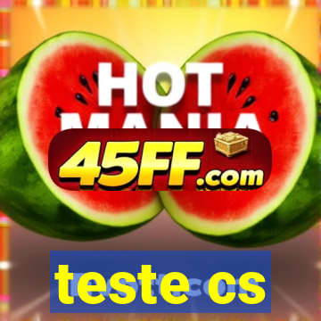teste cs